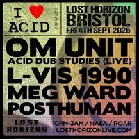 I LOVE ACID OM UNIT ACID DUB STUDIES (LIVE)/ L-VIS 1990/Meg Ward at Lost Horizon HQ