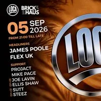 1 Year of LOCA: With James Poole & Flex (UK) at Brickhaus