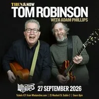 Tom Robinson at Whelans Dublin