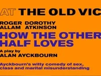 How The Other Half Loves at Old Vic Theatre
