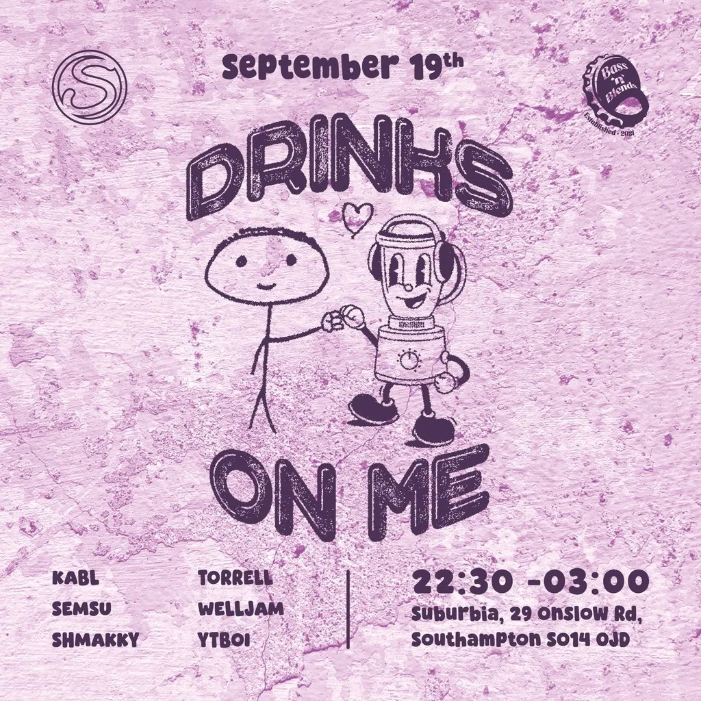 Bass'N'Blends Presents: Drinks On Me - Suburbia Southampton at Suburbia Southampton