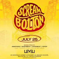 Scream Bolton - Sat 25th July 2026 at Level Nightclub