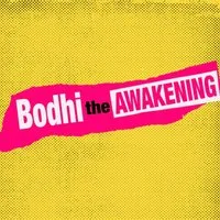 Bodhi - The Awakening at Brickhaus