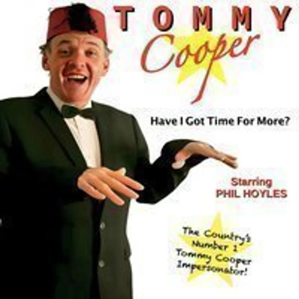 Tommy Cooper - Have I Got Time For More? at The Lyric Theatre