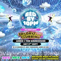 Bed By 10pm - Leeds