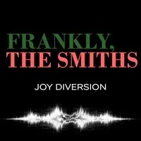 Frankly, The Smiths/ Joy Diversion: LEEDS +post-punk/indie disco at The Leeds Irish Centre