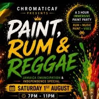 Paint, Rum & Reggae - Jamaica Independence Special at ChromaticAF