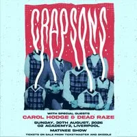 Crapsons (plus special guests) at O2 Academy 2 Liverpool