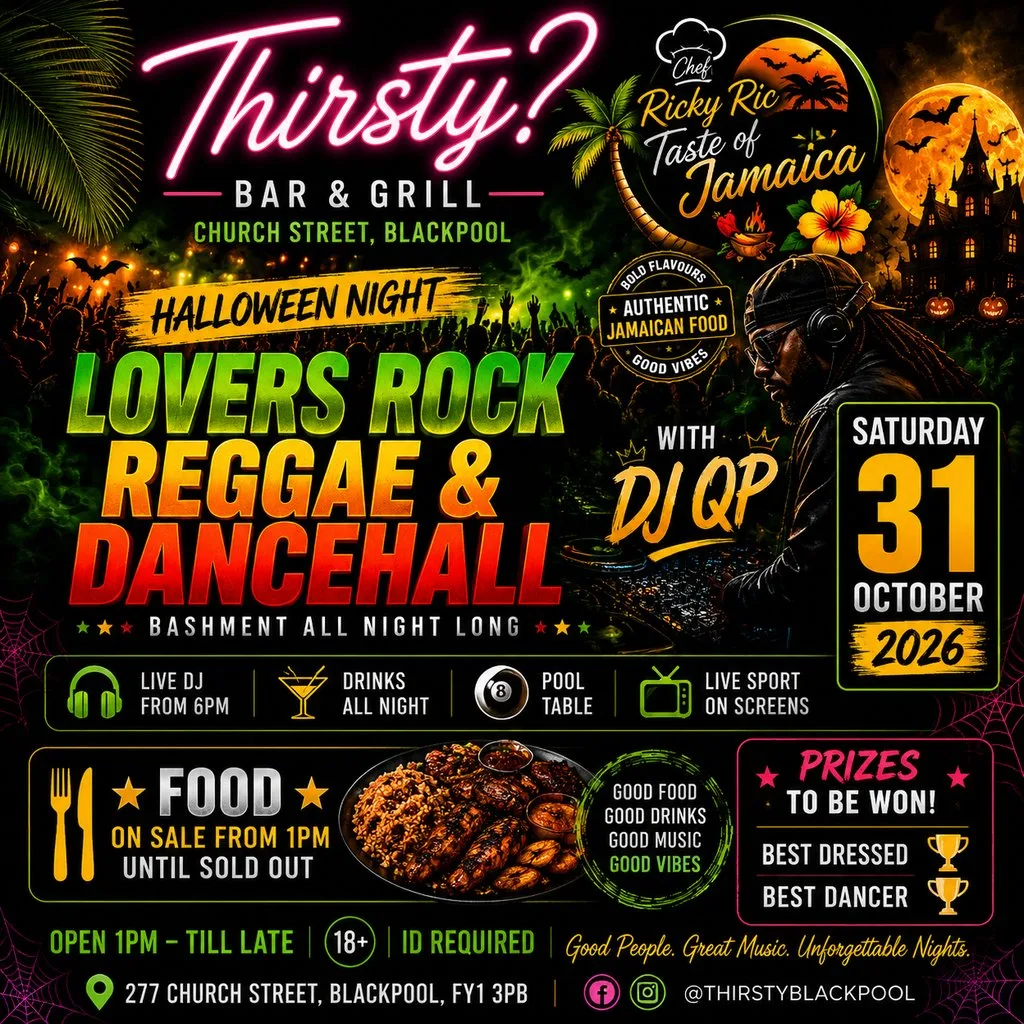 THIRSTY? Halloween - LOVERS ROCK, REGGAE & DANCEHALL at Thirsty? Blackpool