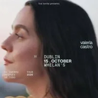 Valeria Castro at Whelans Dublin
