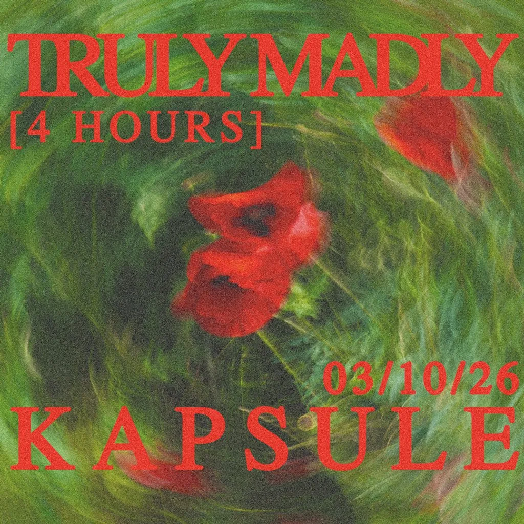RAW presents: Truly Madly (4 Hours) at Kapsule