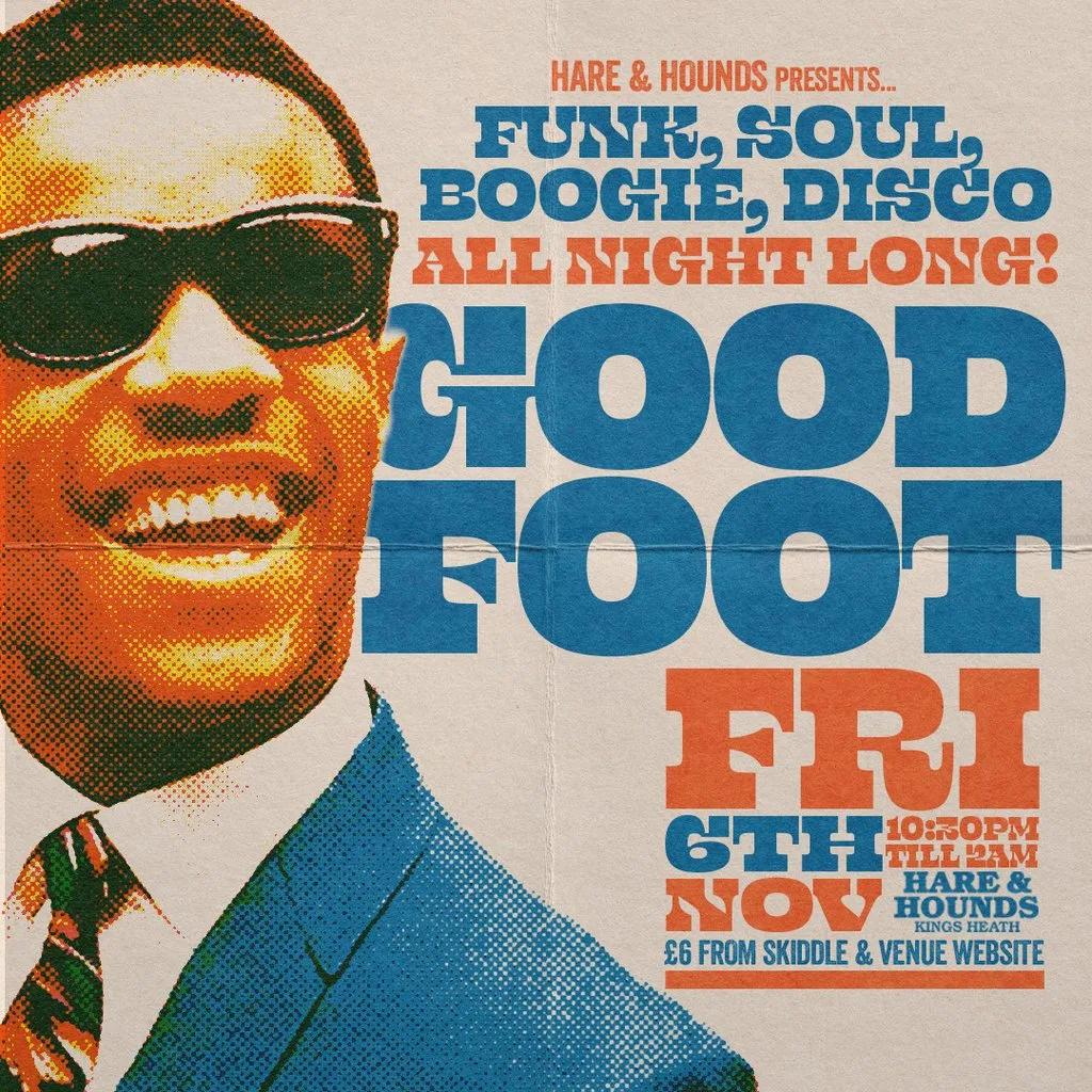 Good Foot - Funk, Soul, Disco & Boogie! at Hare And Hounds Kings Heath