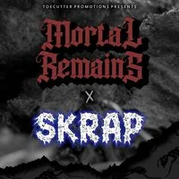 Mortal Remains - SKRAP at Royal Park Cellars