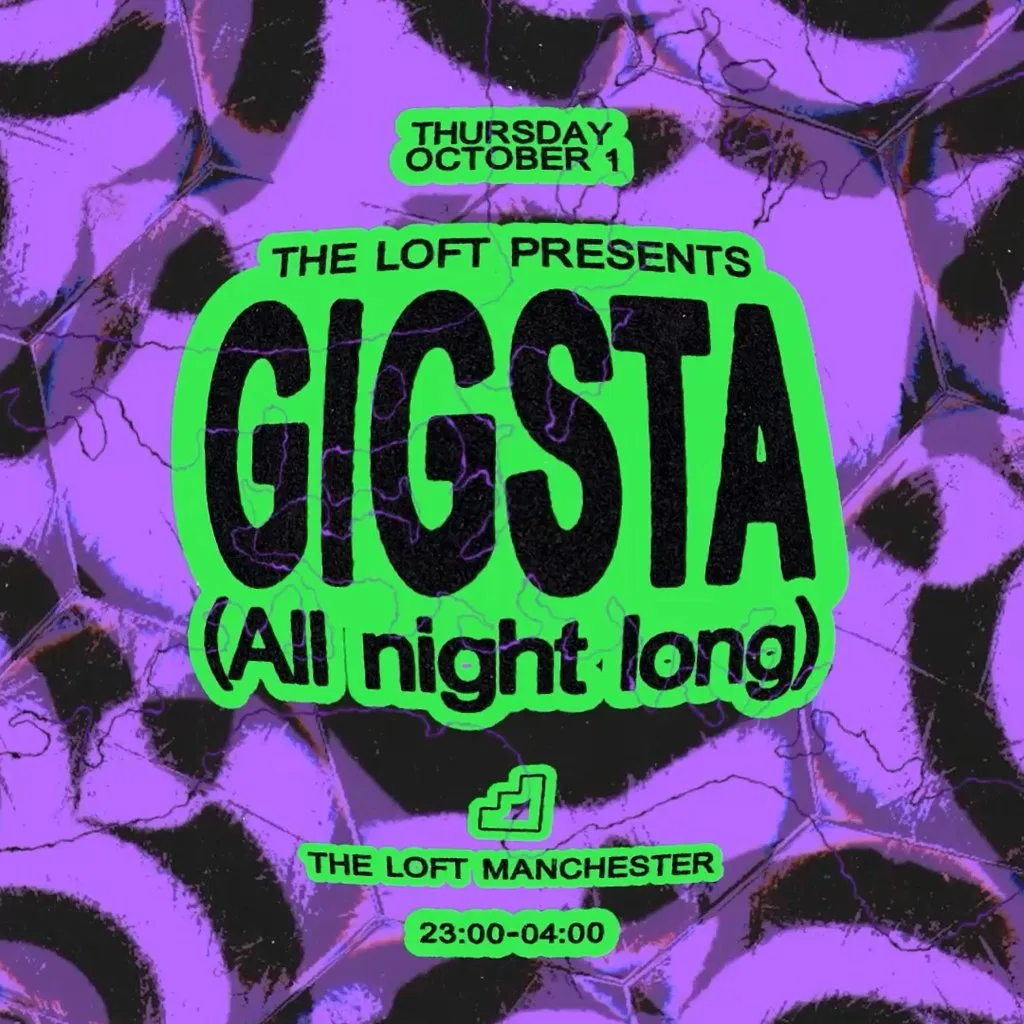 The Loft: Gigsta (All Night Long) at The Loft MCR