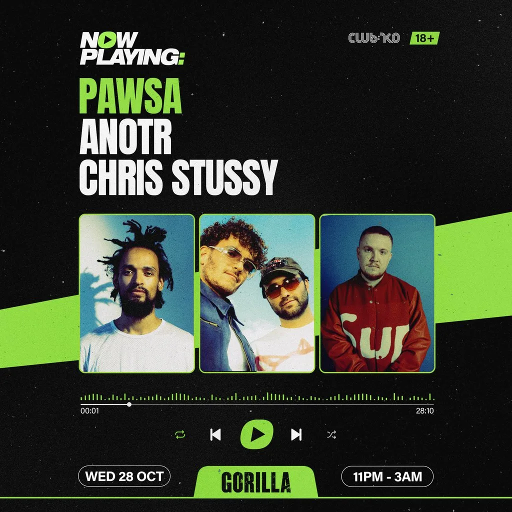 NOW PLAYING: PAWSA, ANOTR & Chris Stussy
