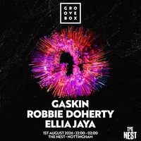 GASKIN, ROBBIE DOHERTY & MORE | Groovebox at The Nest at The Nest (@ Notts County FC)