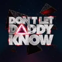 Don't Let Daddy Know at Drumsheds