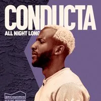 The Brickworks: CONDUCTA - All Night Long at The Brickworks