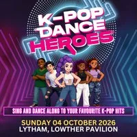 K-Pop Dance Heroes at Lowther Pavilion