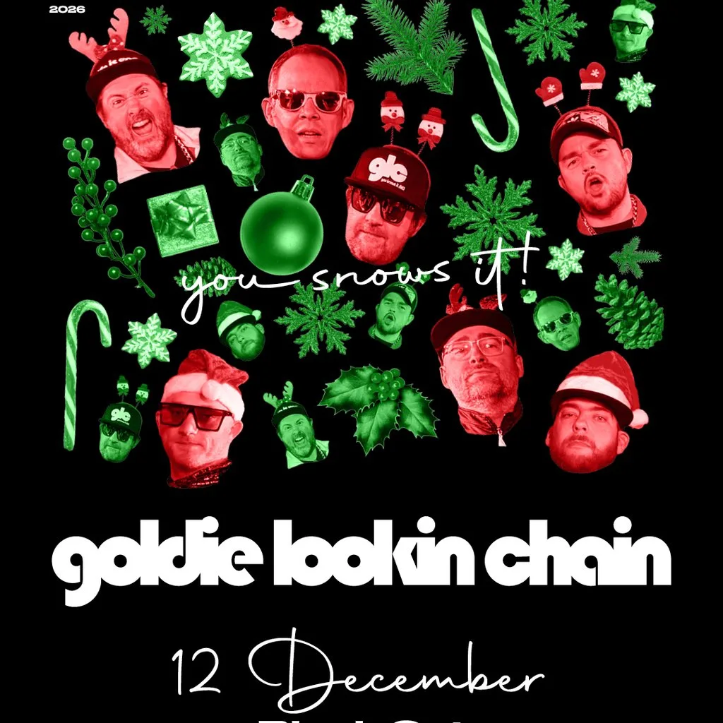 Goldie Lookin Chain - YOU SNOWS IT 26 @ Black Cat, Bridgend