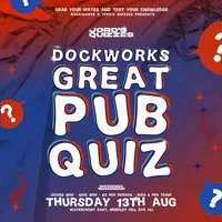 Dockworks Waterfront: The Great Pub Quiz at Dockworks Waterfront