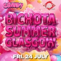 Candy Friday BICHOTA SUMMER GLASGOW @ Boteco Do Brasil at BOTECO DO BRASIL