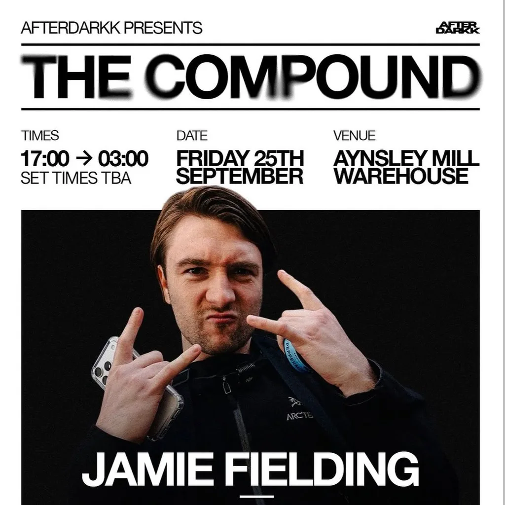 Afterdarkk Presents The Compound at Aynsley Mill