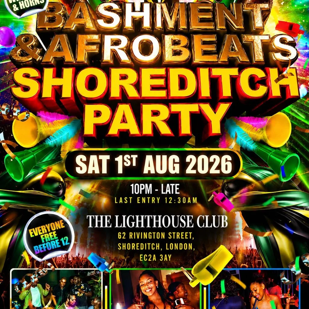 Bashment & Afrobeats Shoreditch Party - Everyone Free Before 12 at The Lighthouse Bar And Club