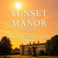 Sunset At The Manor | 80s Greatest Hits BBQ | Kent at Strode Park House