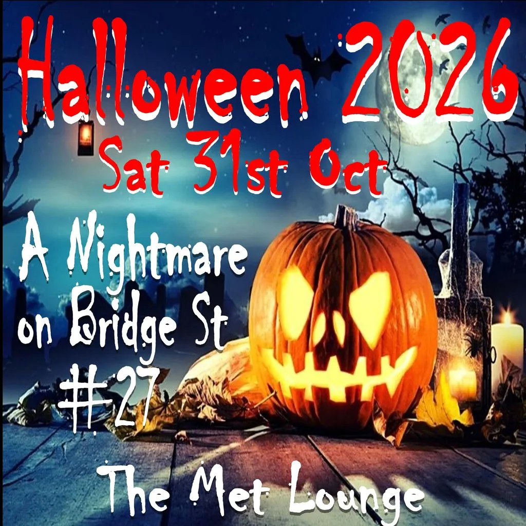A Nightmare on Bridge Street 27 - Halloween falls on a Sat Nite at The Met Lounge