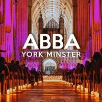 The Music of ABBA at York Minster at York Minster