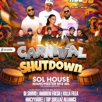 Carnival Shutdown at Sol House Manchester