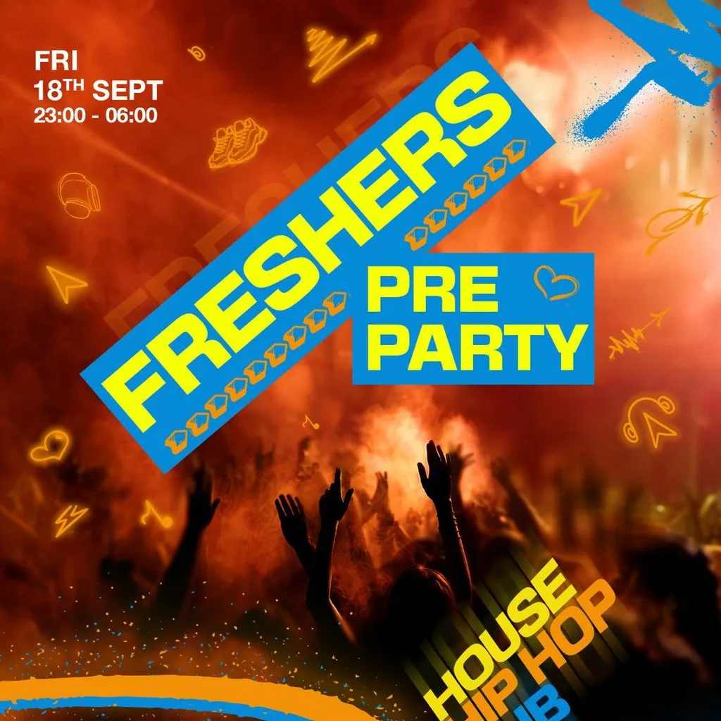 Freshers Pre Party - House, Hip Hop, Rnb
