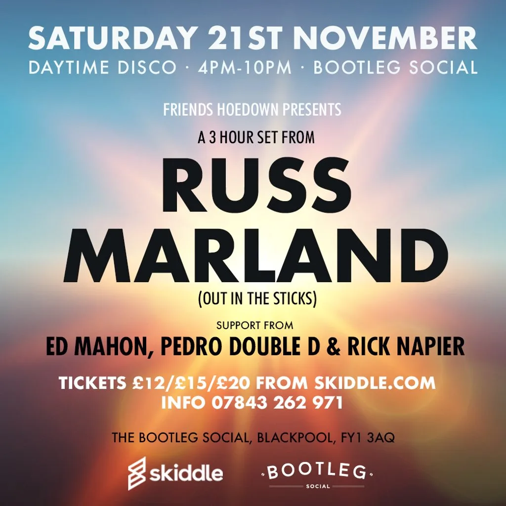FH Presents Daytime Disco .. Russ Marland (Out In The Sticks) at Bootleg Social