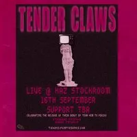 Tender Claws LIVE @ The Kaz Stockroom
