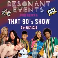 Resonant Events Presents: That 90's Show at Notting Hill Arts Club