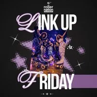 Link Up Friday at Rollernation