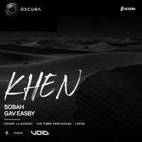 OSCURA Presents Khen at Fibre Penthouse, Leeds