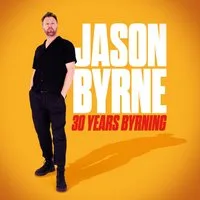 Jason Byrne - 30 Years Byrning at Metronome
