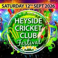 Heyside Cricket Club Festival 2026 at Heyside Cricket Club