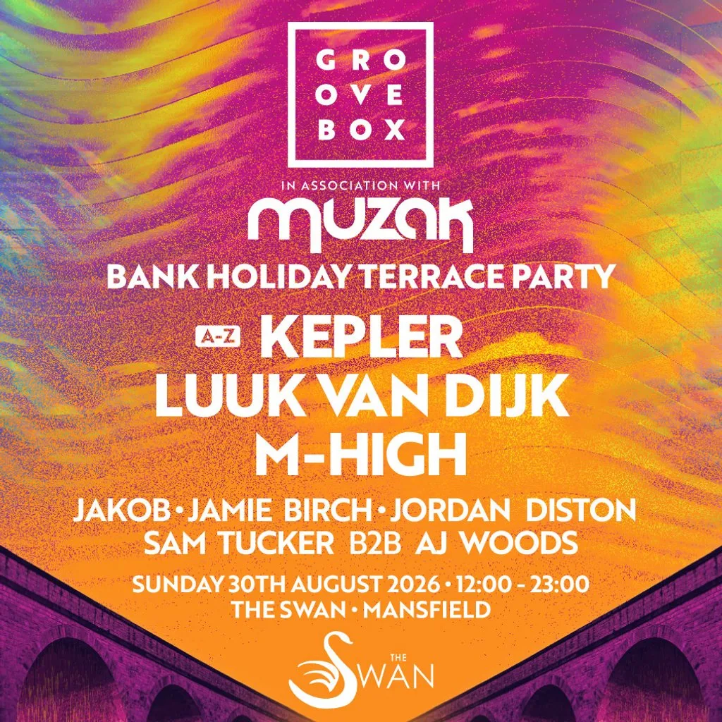 KEPLER, LUUK VAN DIJK & MORE |MUZAK & Groovebox Mansfield at The Swan Mansfield