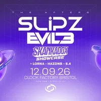 Slipz & Evil B [Bristol's FREE After Party] at Clock Factory