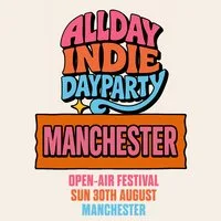 Allday Indie Outdoor Festival - Manchester at Freight Island