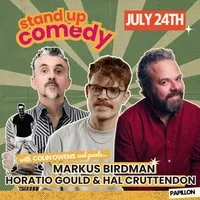 Comedy Night: Horatio Gould, Markus Birdman & Hal Cruttenden at Papillon