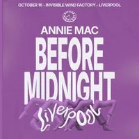 Annie Mac - Before Midnight - Liverpool at Invisible Wind Factory