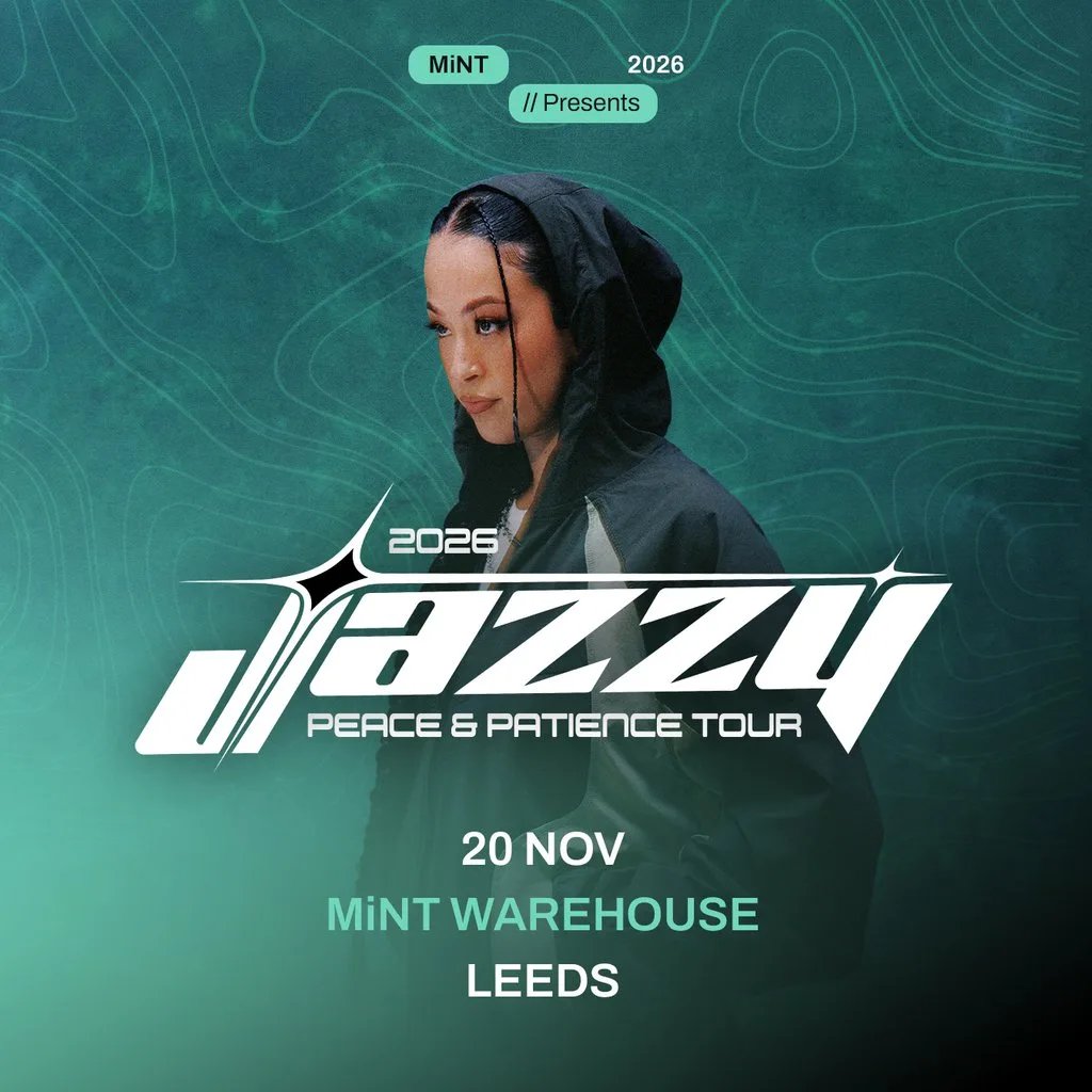Mint presents JAZZY Peace & Patience Tour (LEEDS) at Mint Warehouse