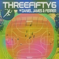 ThreeFifty6 W/ Daniel James & Ferrer at Ramona Manchester
