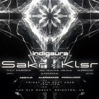Indigaura presents: Sakr x KLSR - 360º Live AV at The Old Market
