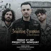 The Best Of Smashing Pumpkins - Project 83, Newquay at Project 83