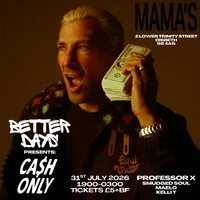 Better Days presents: Cash Only at Mama Roux's